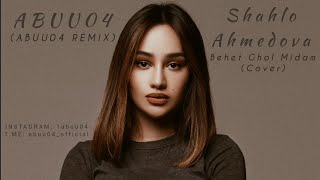 ABUU04 ft Shahlo Ahmedova  Behet Ghol Midam ABUU04 REMIX [upl. by Aneram646]