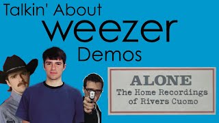 Talkin About Weezer Demos [upl. by Quartana657]