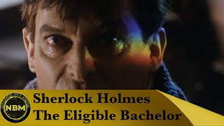 The Casebook of Sherlock Holmes  The Eligible Bachelor Review  S02E03  Jeremy Brett [upl. by Ecirtaeb]