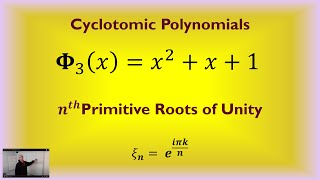 Cyclotomic Polynomials and Primitive Roots of Unity [upl. by Whorton]