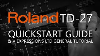 Roland TD27 QuickStart Guide  V Expressions Ltd [upl. by Grussing]