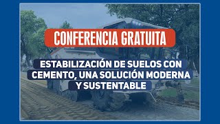 Estabilización de suelos con cemento una solución moderna y sustentable  Conferencia Gratuita 8 [upl. by Ellenehs]