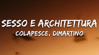 Colapesce Dimartino  Sesso e architettura TestoLyrics [upl. by Ytsirhk]