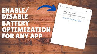 EnableDisable Battery Optimisation for any Android App  2022 [upl. by Zedekiah]