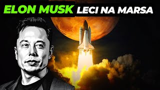 Elon Musk i jego plany podboju Marsa [upl. by Fassold144]