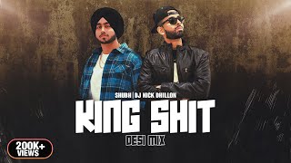 King Sht Desi Mix  Shubh  DJ Nick Dhillon  Lyrical Video Latest Punjabi Songs 2024 [upl. by Zadack]