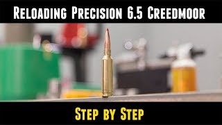 Quick Look Precision 65 Creedmoor Reloading Start to Finish [upl. by Armstrong535]