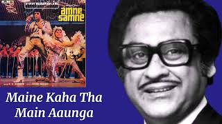 Maine Kaha Tha Main Aaunga l Kishore Kumar Aamne Samne 1982 [upl. by Anahsar]