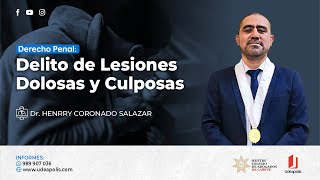 Delito de Lesiones Dolosas y Culposas  Henrry Coronado Salazar [upl. by Ludlew]