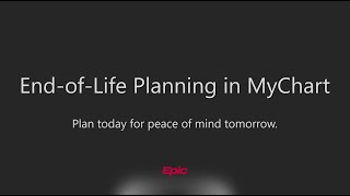 End of Life Planning in MyChart [upl. by Lynna60]