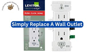 DIY How To Replace An Outlet with a Leviton Outlet [upl. by Ellynn]