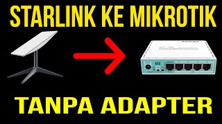 Menghubungkan Starlink ke Mikrotik Tanpa LAN Adapter [upl. by Nylazor]