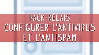 Configurer lantivirus et lantispam de messagerie dun Pack Relais NordNet [upl. by Nnylsor]