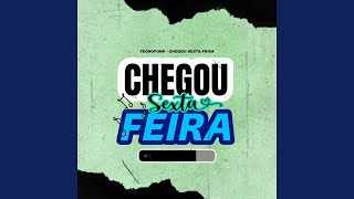 Chegou Sexta Feira  TecnoFunk [upl. by Notsreik]