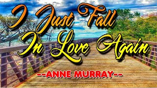 I JUST FALL IN LOVE AGAIN  karaoke version  popularized by Anne Murray [upl. by Anyl]