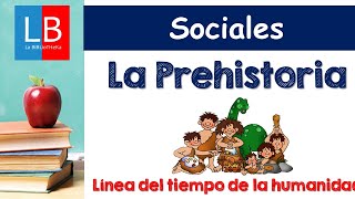 La PREHISTORIA para niños Línea de la historia de la humanidad ✔👩‍🏫 PRIMARIA [upl. by Wareing]