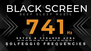 741 hz Solfeggio Frequency  DETOX amp CLEANSE AURA Psychic Awaken  Removes Toxins and Negativity [upl. by Abehsile]