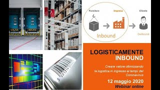 Webinar Logisticamente Inbound  Creare valore ottimizzando la logistica in ingresso [upl. by Alywt]