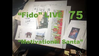 quotFidoquot LIVE 75 quotMotivational Santaquot [upl. by Sidonia]