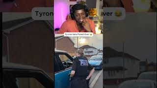 Tyrone Gets Pulled Over 😂 [upl. by Erasme]