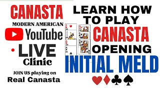 Canasta Card Game How to play SIMPLE opening INITIAL meld Live Clinic 2024 130 tutorial canasta [upl. by Wilma]