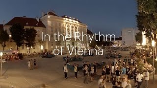 In the Rhythm of Vienna  360° [upl. by Shawn]