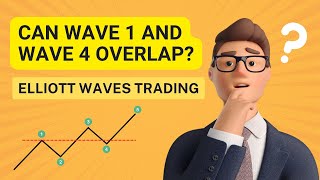 Can Wave 1 and Wave 4 Overlap  Elliott Wave Education Series [upl. by Nyllij48]