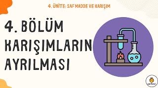 15 4 ÜNİTE KARIŞIMLARIN AYRILMASI [upl. by Jacquie]