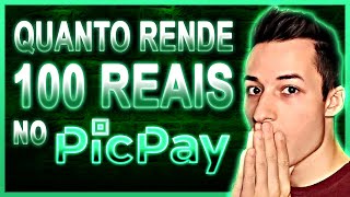 QUANTO RENDE 100 REAIS NO PICPAY [upl. by Rebekkah]