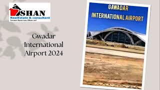 Gwadar International Airport  Gwadar Airport 2024 [upl. by Llorrac101]