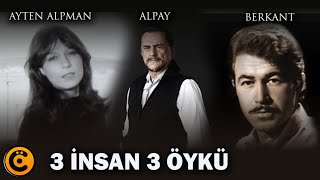 Ayten AlpmanAlpayBerkant quot3 İnsan 3 Öyküquot Belgeseli [upl. by Altis]