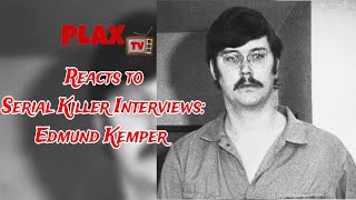 Serial Killer Interview Edmund Kemper  PLAXtv Reacts [upl. by Rebmaed]