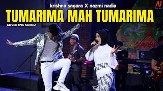 TUMARIMA  Krishna Sagara X Nazmi Nadia Cover [upl. by Ainotna]