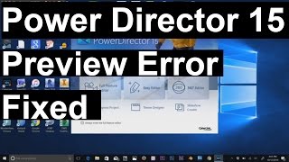 Power Director 15 Preview Error Fixed Windows 10 [upl. by Walton]