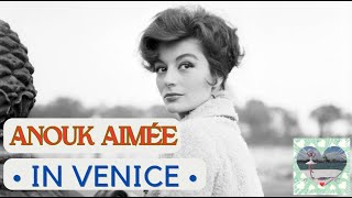 Hommage  ANOUK AIMÉE à VENISE [upl. by Holzman]