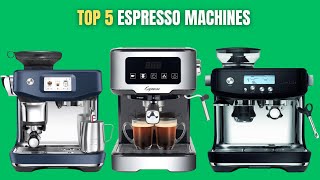 TOP 5 Espresso Machines 2024 [upl. by Thorny602]