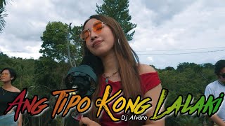 Ang Tipo Kong Lalaki  DJ Alvaro  Kuerdas Reggae Version [upl. by Veator]