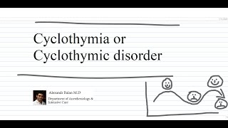 Cyclothymia or Cyclothymic disorder [upl. by Atahs7]