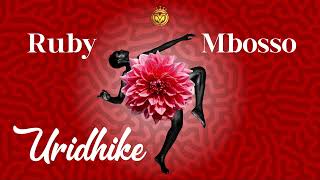 Ruby feat Mbosso  Uridhike Official Music Audio [upl. by Brenk]