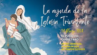 Ayuda de la Iglesia Triunfante por Marino Restrepo El Pueblito Querétaro240324 [upl. by Rumpf152]