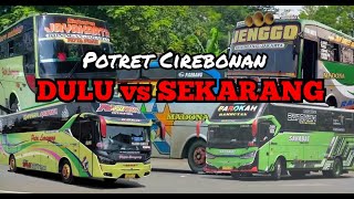 potret Bus Cirebonan DULU vs SEKARANG [upl. by Amata]