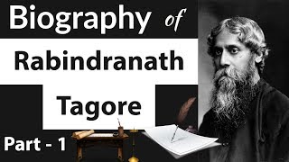 Biography of Rabindranath Tagore Part 1  रबीन्द्रनाथ टैगोरजी का जीवन चरित्र  Nobel Laureate [upl. by Innoc]