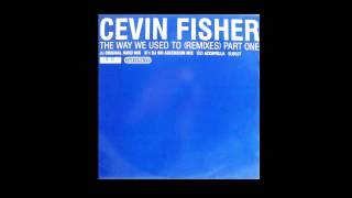 Cevin Fisher  The Way We Used To Do It Acapella [upl. by Sacttler]