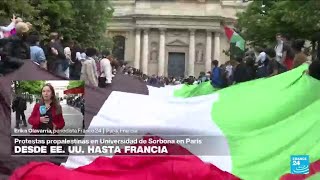 Informe desde París protestas propalestinas se toman la Universidad de Sorbona • FRANCE 24 Español [upl. by Susie]