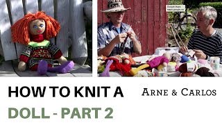 How to knit a doll  PART 2  by ARNE amp CARLOS [upl. by Netsyrk]