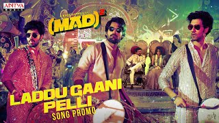 Laddu Gaani Pelli Song Promo  Mad Square  Kalyan Shankar Bheems Ceciroleo Kasarla Shyam Mangli [upl. by Manly]