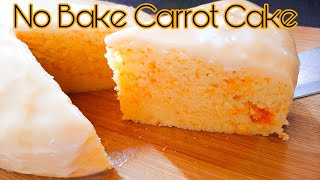 Steamed Carrot Cake For Beginners  No Bake Carrot Cake  Carrot Cake Recipe Quick And Easy [upl. by Enilarak440]