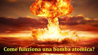 Come funziona una bomba a fissione nucleare [upl. by Aenat]