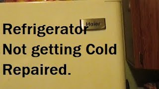 Haier Refrigerator Not Getting Cold Troubleshoot and Repair [upl. by Janek785]