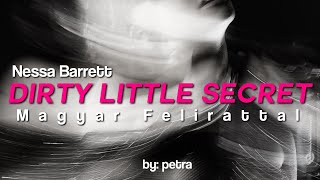 Nessa Barrett ☆ Dirty Little Secret Magyar felirattal [upl. by Okia]